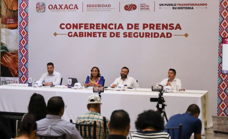  Trabaja Gabinete de Seguridad para reforzar la paz y gobernabilidad en Oaxaca