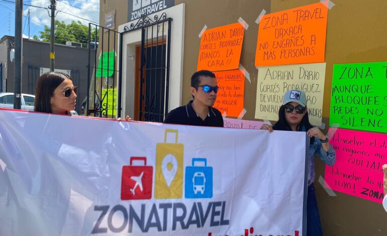  Denuncian engaños y abusos de la agencia de viajes Zona Travel en Oaxaca