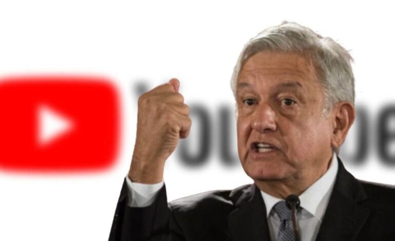  AMLO acusa a YouTube de una actitud autoritaria por bajar una conferencia Mañanera