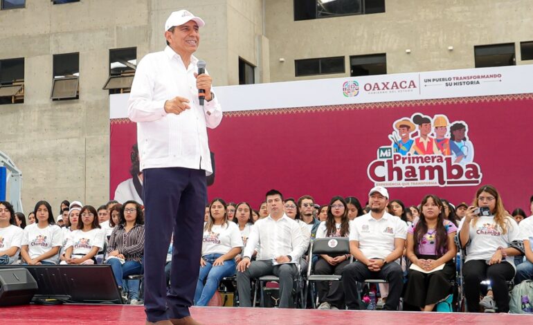  Invierten en Oaxaca más de 400 mdp para Mi Primera Chamba