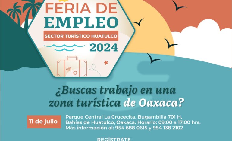  Invitan a la Feria de Empleo Sector Turístico Huatulco 2024