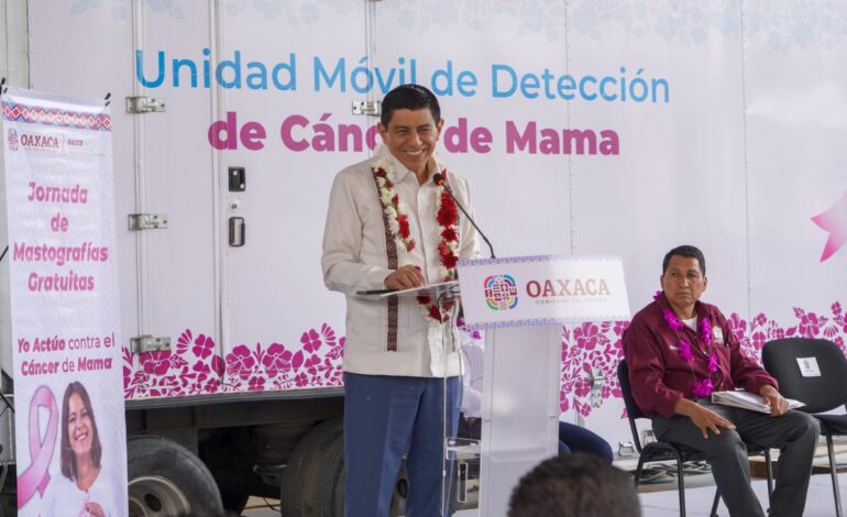  Por la salud y la vida, Gobierno de Oaxaca pone en marcha la “Jornada de Mastografía de los Servicios de Salud de Oaxaca”