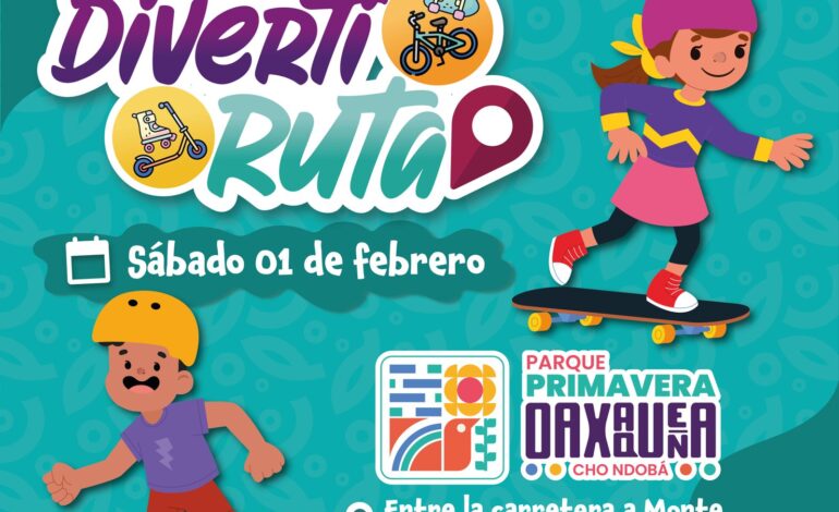 Invita DIF Oaxaca a la trigésima primera edición de la Diverti Ruta