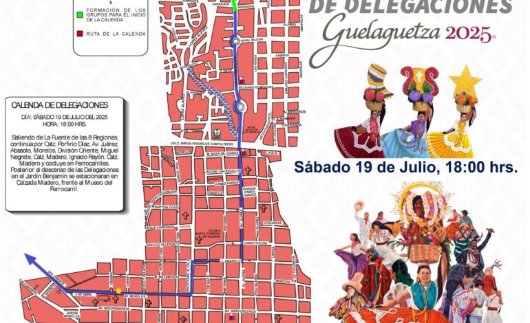  Este será el dispositivo vial durante Desfiles de Delegaciones de la Guelaguetza 2025