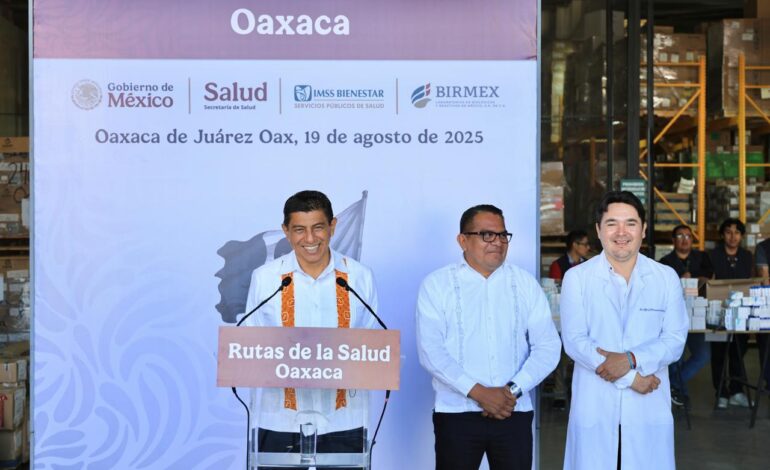  Arranca Salomón Jara Cruz Rutas de la Salud para abastecer con medicamentos a 767 unidades médicas